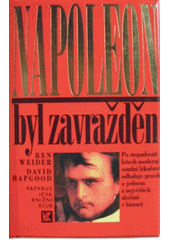 kniha Napoleon byl zavražděn, Papyrus 1995