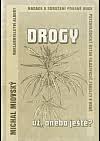 kniha Drogy už, anebo ještě? vyhodnocení výzkumu drogové problematiky v Jihlavě, Nadace a sdružení Podané ruce 1997