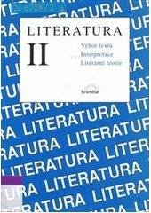 kniha Literatura II výbor textů, interpretace, literární teorie, Scientia 2001