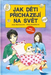 kniha Jak děti přicházejí na svět, baby on line 2018
