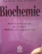 kniha Biochemie doplněk učiva chemie pro 2. ročník středních zdravotnických škol, Scientia medica 1995