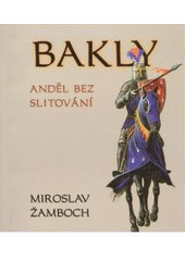 kniha Bakly - anděl bez slitování, Triton 2006