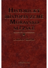 kniha Historický místopis země Moravskoslezské, Academia 2004
