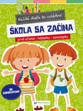 kniha Škola sa začína Každé dieťa to zvládne!, Svojtka 2017