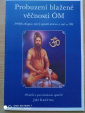 kniha Probuzení blažené věčnosti ÓM Příběh chlapce, který opustil domov a stal se ÓM, Krutina - Vacek 2010