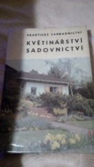 kniha  Prakticke  zahradnictvi Kvetinarstvi Sadovnictvi, Státní zemědělské nakladatelství 1969