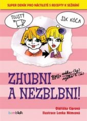 kniha Zhubni a nezblbni! Super deník pro náctileté s recepty k sežrání, Grada 2016