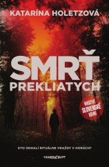 kniha Smrť prekliatych Kto odhalí rituálne vraždy v horách?, Marenčin PT 2016