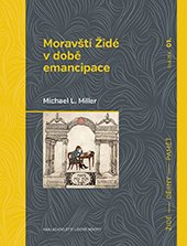 kniha Moravští Židé v době emancipace, Nakladatelství Lidové noviny 2015