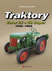 kniha Traktory Zetor 15 - Zetor 50 Super 1946 - 1968, CPress 2024