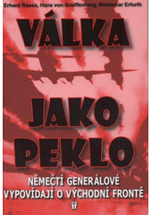 kniha Válka jako peklo němečtí generálové vypovídají o východní frontě, Naše vojsko 2012