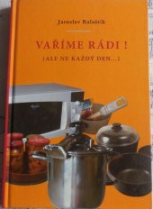 kniha Vaříme rádi! (ale ne každý den-- ), Jana Hrabcová [distributor] 2008