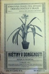 kniha Květiny v domácnosti návod k jich pěstování a ošetřování, Svaz čes. spolků pro okrašlování a ochranu domoviny v Čechách, na Moravě a ve Slezsku 1911