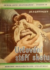 kniha Určování stáří skotu = [Die Altersbestimmung beim Rinde], Agrární nakladatelská společnost 1943