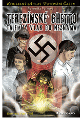 kniha Terezínské ghetto tajemný vlak do neznáma, Grada 2013