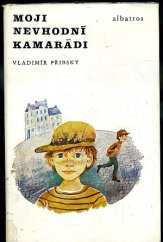 kniha Moji nevhodní kamarádi [soubor povídek] : pro čtenáře od 11 let, Albatros 1987