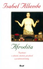 kniha Afrodita pojednání o vášních, chutích, půvabech a prohřešcích lásky, Ikar 2004