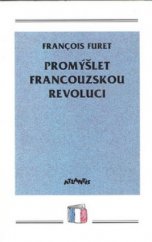 kniha Promýšlet Francouzskou revoluci, Atlantis 1994