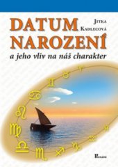 kniha Datum narození a jeho vliv na náš charakter, Poznání 2010