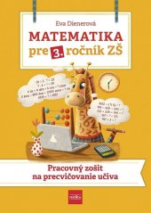 kniha Matematika pre 3. ročník ZŠ Pracovný zošit na precvičovanie učiva, Príroda 2022