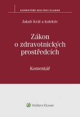 kniha Zákon o zdravotnických prostředcích. Komentář, Wolters Kluwer 2017