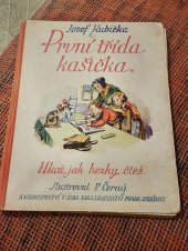 kniha První třída kašička , Praha Strašnice  1936