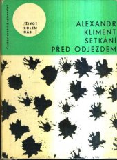 kniha Setkání před odjezdem, Československý spisovatel 1963