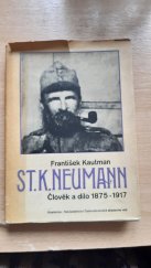 kniha St. K. Neumann člověk a dílo : (1875-1917), Academia 1966