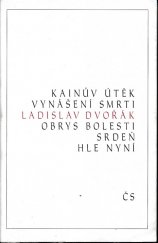 kniha Kainův útěk Vynášení smrti ; Obrys bolesti, Český spisovatel 1994