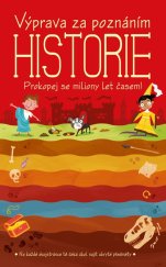 kniha Výprava za poznáním Historie Prokopej se miliony let časem!, Drobek 2022