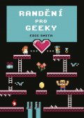 kniha Randění pro geeky, CPress 2015