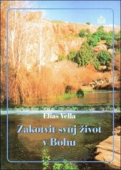 kniha Zakotvit svůj život v Bohu rekolekce, Matice Cyrillo-Methodějská 1999