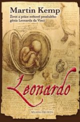 kniha Leonardo [život a práce světově proslulého génia Leonarda da Vinci], Mladá fronta 2009