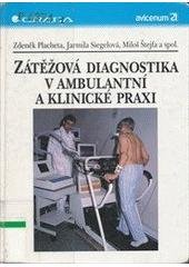 kniha Zátěžová diagnostika v ambulantní a klinické praxi, Grada 1999