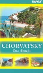 kniha Chorvatsky zn.: "Ihned", INFOA 2009