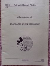 kniha Dramika pro speciální pedagogy, Vydavatelství Univerzity Palackého 1998