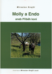 kniha Molly a Endo, aneb, Příběh koní, Tigris 2013