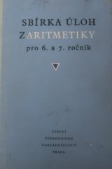 kniha Sbírka úloh z aritmetiky pro 6. a 7. ročník Pomocná kniha pro školy všeobec. vzdělávací, SPN 1974