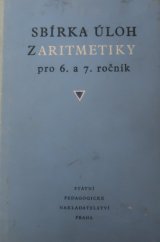 kniha Sbírka úloh z aritmetiky pro 6. a 7. ročník Pomocná kniha pro školy všeobec. vzdělávací, SPN 1974