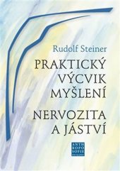 kniha Praktický výcvik myšlení Nervozita a jáství, Franesa 2017