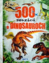 kniha 500 senzácií o dinosauroch, Matys 2017