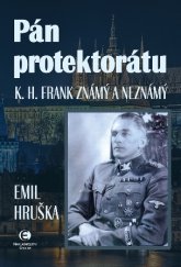kniha Pán protektorátu K. H. Frank: Známý a neznámý, Epocha 2015