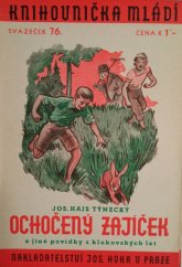 kniha Ochočený zajíček a jiné povídky z klukovských let, Josef Hokr 1940