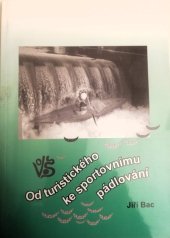 kniha Od turistického ke sportovnímu pádlování, František Maj 2004