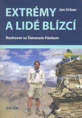 kniha Extrémy a lidé blízcí rozhovor se Šimonem Pánkem, Galén 2008