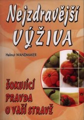 kniha Nejzdravější výživa Šokující pravda o vaší výživě, Eko-konzult 2013