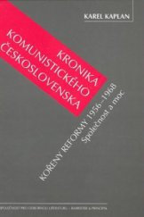 kniha Kronika komunistického Československa. Kořeny reformy 1956–1968 : společnost a moc, Barrister & Principal 2008