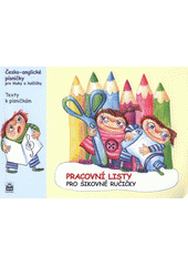 kniha Pracovní listy pro šikovné ručičky česko-anglické písničky pro kluky a holčičky : texty k písničkám : [angličtina pro kluky a holčičky : pracovní listy pro děti předškolního věku a prvňáčky, SPN 2012