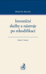kniha Investiční služby a nástroje po rekodifikaci, C. H. Beck 2016
