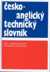 kniha Česko-anglický technický slovník = Czech-English technical dictionary, SNTL 1992